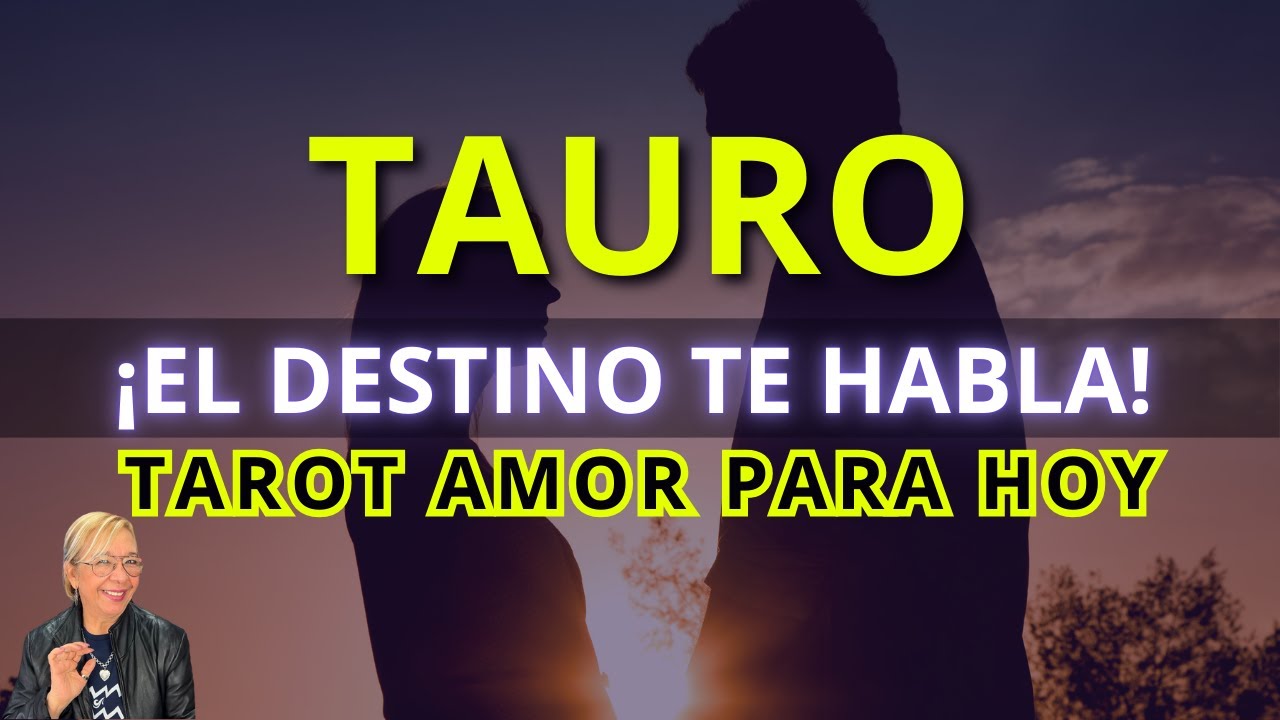 TAURO AMOR! Posibilidades para un Regreso! Aún quedan Sentimientos Guardados Inimaginables!