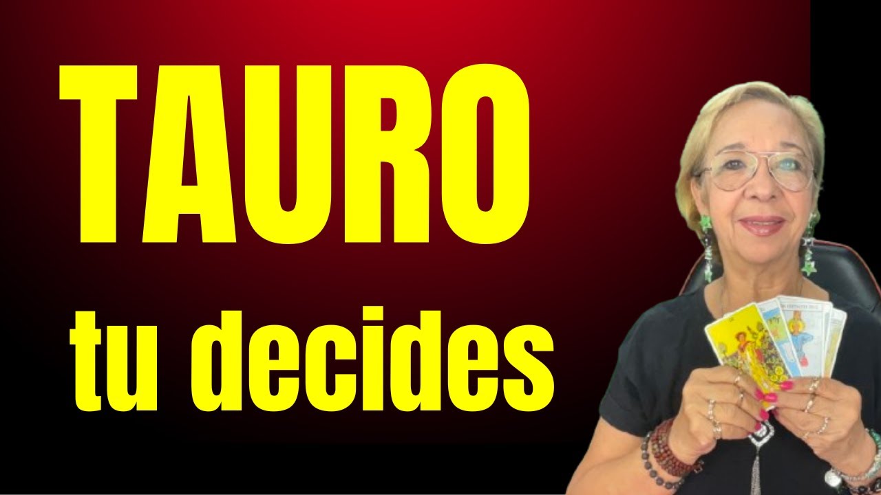 TAURO AMOR! Posibilidades para un Regreso! Aún quedan Sentimientos Guardados Inimaginables!