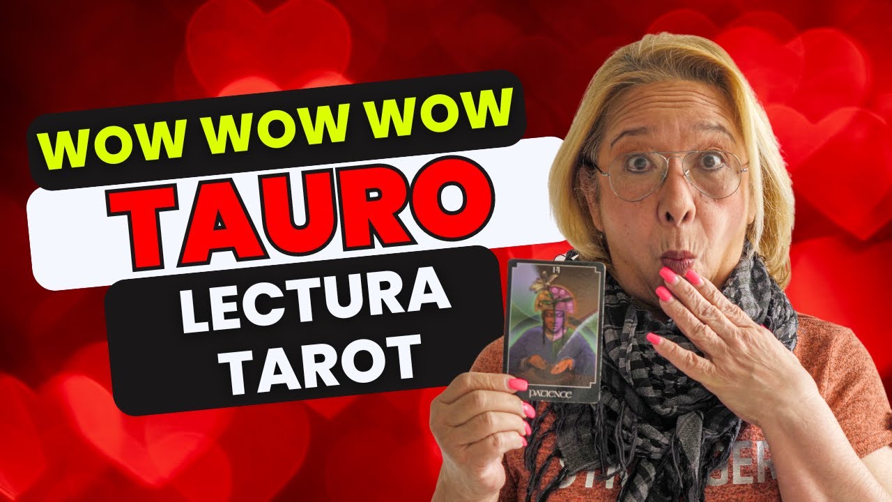 TAURO AMOR! Posibilidades para un Regreso! Aún quedan Sentimientos Guardados Inimaginables!