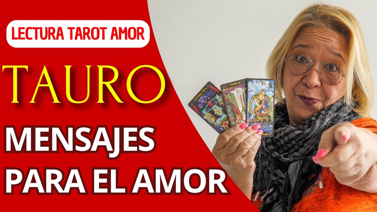 TAURO AMOR! Posibilidades para un Regreso! Aún quedan Sentimientos Guardados Inimaginables!