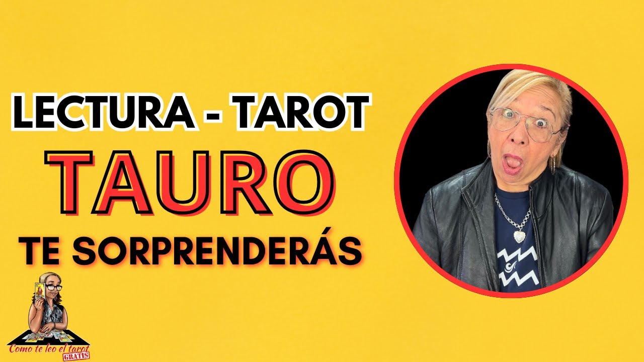 TAURO AMOR! Posibilidades para un Regreso! Aún quedan Sentimientos Guardados Inimaginables!