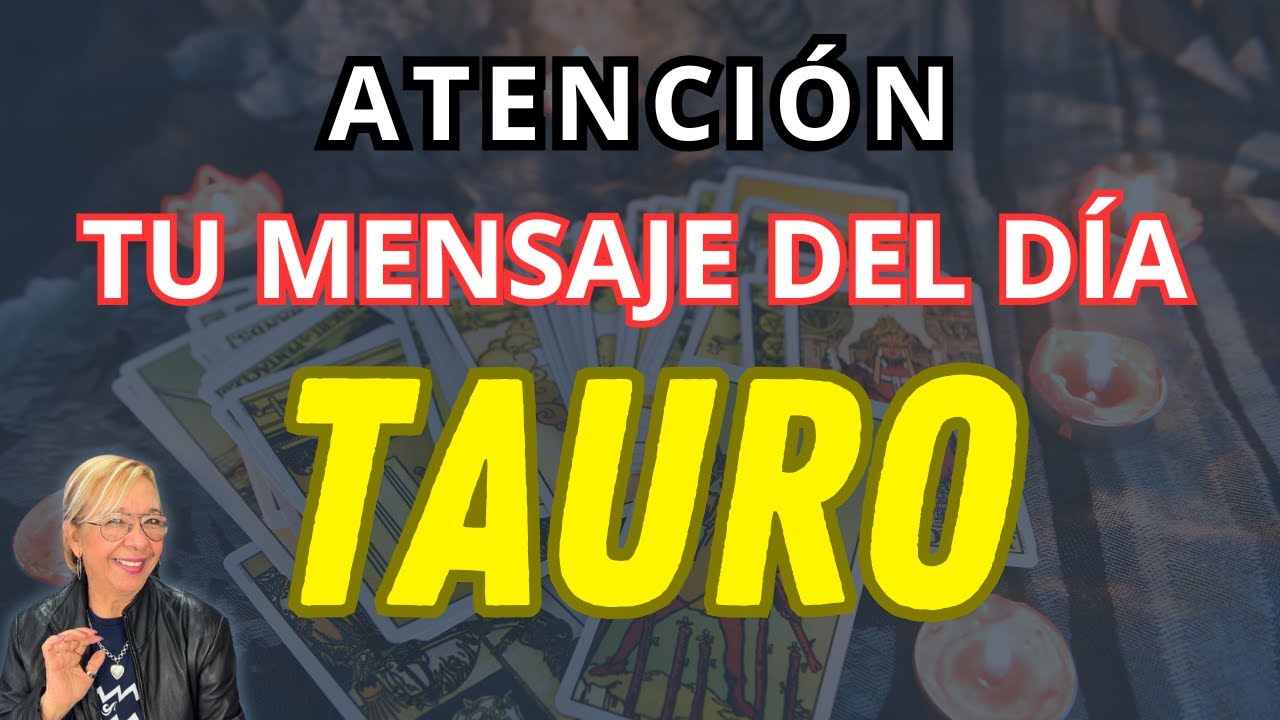 TAURO AMOR! Posibilidades para un Regreso! Aún quedan Sentimientos Guardados Inimaginables!
