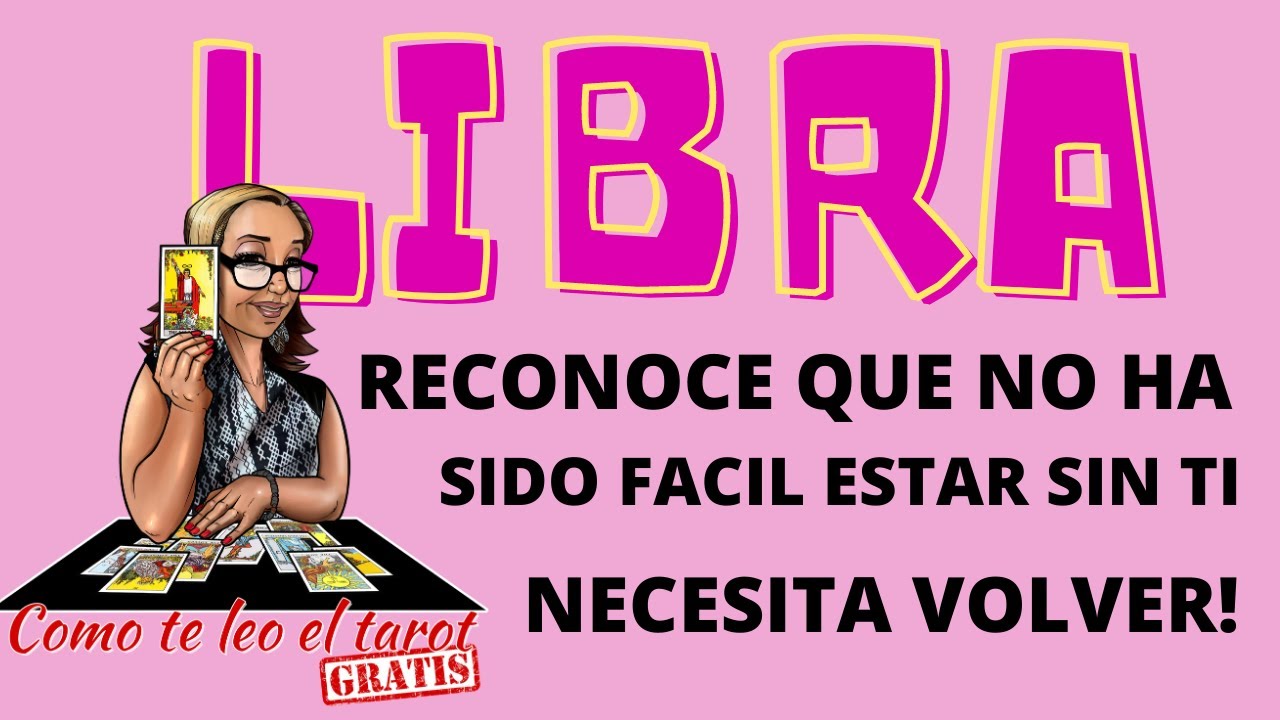 LIBRA ♎️ AHORA SOLO QUIERE QUE LE ESCUCHES LO QUE VA A DECIRTE CON TODA ...