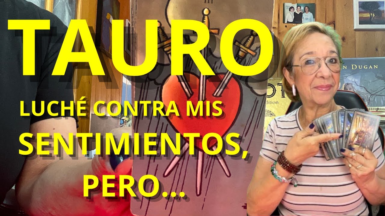 Tauro Amor! Tendrás Que Saber Porqué Despúes Que Se Fué, Ahora Viene De ...
