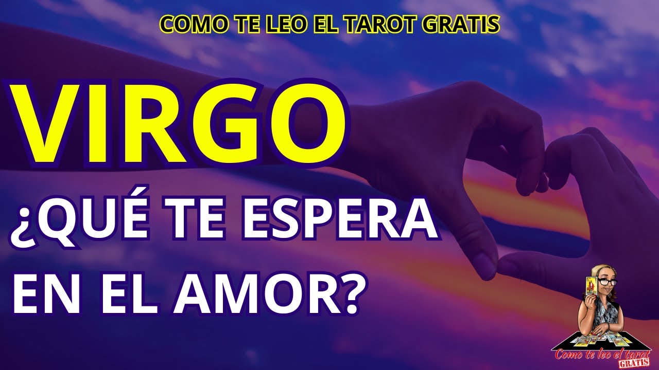 Virgo Amor! Tendrás Que Saber Porqué Despúes Que Se Fué, Ahora Viene De ...