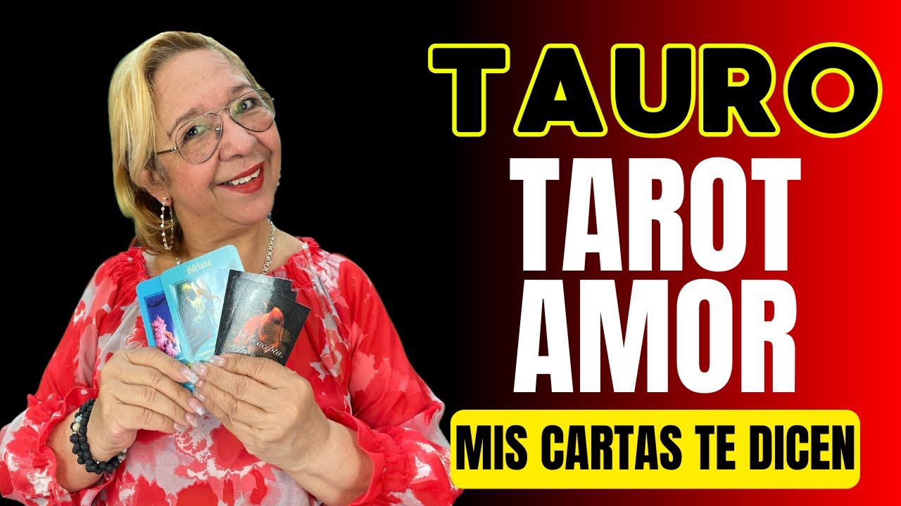 TAURO AMOR! Posibilidades para un Regreso! Aún quedan Sentimientos Guardados Inimaginables!