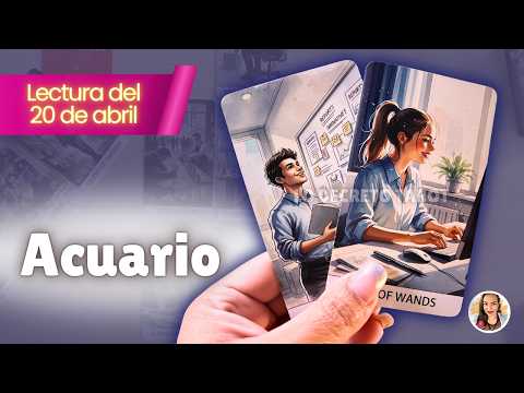 ACUARIO ❤️ LO TIENES TODO BAJO CONTROL… O ESO TE QUIERES CREER  TAROT ACUARIO HOY – 20 ABRIL 2026