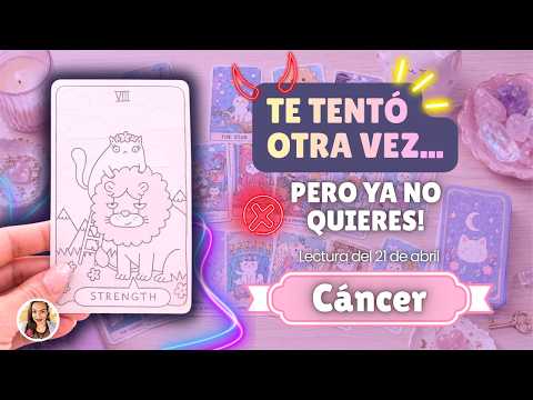 👀 CÁNCER ♥️ volvió a buscarte… pero tú ya NO eres la misma persona!