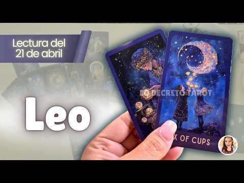 LEO 💜 Lo que tanto deseas… está más CERCA de lo que crees ✨  TAROT LEO HOY – 21 ABRIL 2026