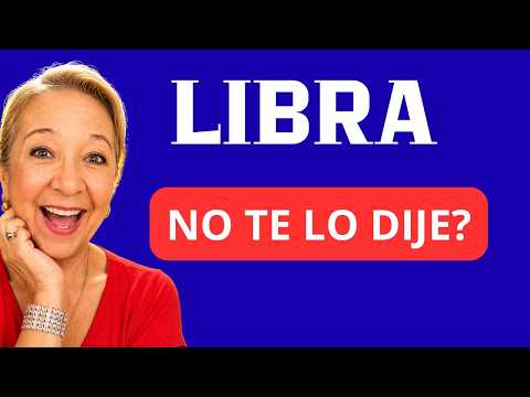LIBRA! Muy fácil OLVIDARTE, No??? Pues ahora le darás en la MADRE.