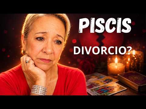 PISCIS! TE PIDIÓ EL DIVORCIO O SEPARACIÓN  PUES ESTO TE VA A SORPRENDER! QUÉ PASÓ AQUÍ